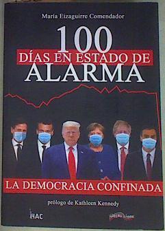 100 días en estado de alarma : la democracia confinada | 158039 | Eizaguirre Comendador, María