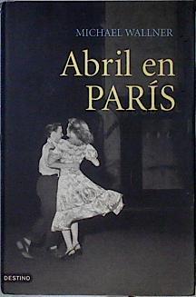 Abril en París | 106080 | Wallner, Michael/Andreu Saburit, Carles
