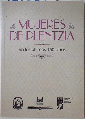 Mujeres de Plentzia en los últimos 150 años Plentziako emakumeak azken 150 urteotako | 127559 | Ayuntamiento de Plentzia