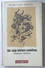 Del viejo folklore castellano: páginas sueltas | 119812 | Caro Baroja, Julio