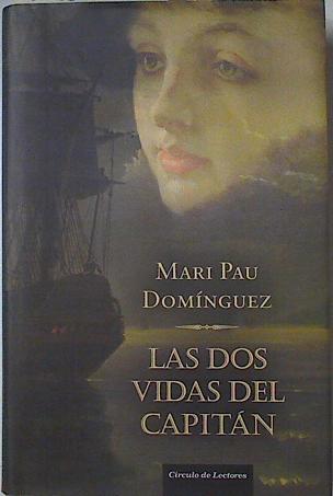 Las dos vidas del Capitán | 127262 | Domínguez, Mari Pau
