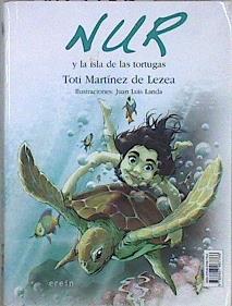 Nur y la isla de las tortugas | 147168 | Martínez de Lezea, Toti (1949- )
