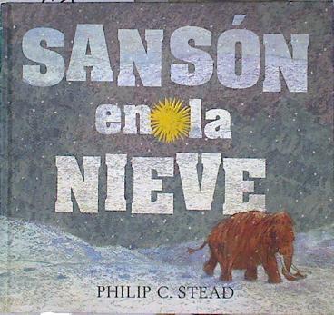 Sanson en la Nieve | 139419 | Philip C. Stead