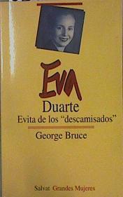 Eva Duarte Evita De Los Descamisados | 63618 | Bruce George