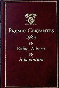 A la pintura Poema del color y la línea 1945-1967 | 143144 | Alberti, Rafael