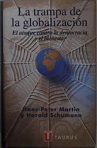 La trampa de la globalización El ataque contra la democracia y el bienestar | 148488 | Martin, Hans-Peter/Schumann, Harald