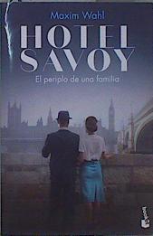 Hotel Savoy 2 El periplo de una familia | 152263 | Wahl, Maxim