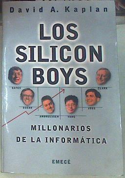 Los silicon boys Millonarios de la informática | 155484 | Kaplan, David A