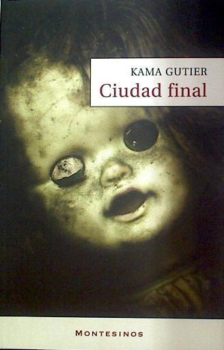 Ciudad final | 118197 | Kama Gutier