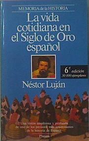 Vida Cotidiana En El Siglo De Oro Español | 14860 | Lujan Nestor