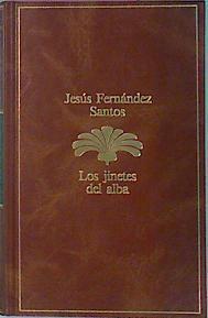 Los Jinetes Del Alba | 31863 | Fernandez Santos, Jesus