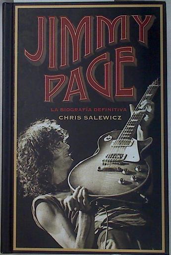 Jimmy Page la biografía definitiva | 130563 | Salewicz, Chris