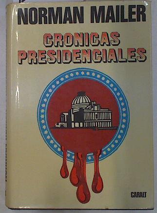 Crónicas presidenciales | 129940 | Mailer, Norman