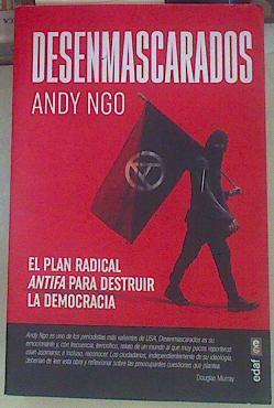 Desenmascarados. El plan radical antifa para destruir la democracia | 155260 | Ngo, Andy