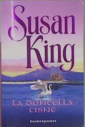 La doncella cisne | 152188 | King, Susan/Batalla Barrachina, Roser