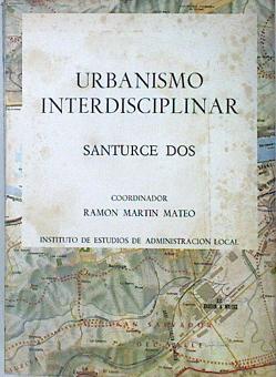 Urbanismo Interdisciplinar. Santurce II Dos | 138004 | Martín Mateo, Ramón/Coordinador