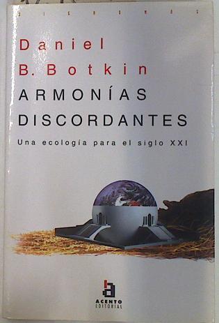 Armonías discordantes. Una ecologia para el siglo XXI | 129654 | Botkin, Daniel B.