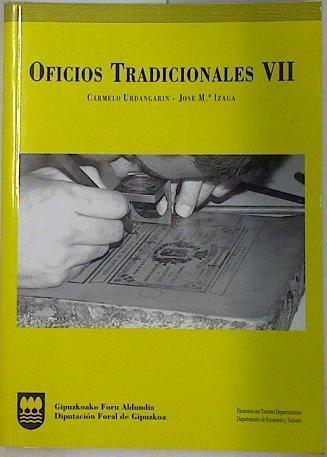 Oficios tradicionales VII | 130211 | Urdangarin, Carmelo/Izaga, José María