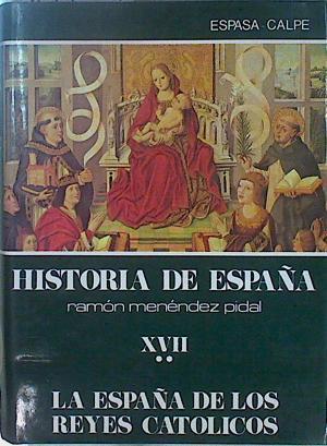 Historia de España Tomo XVII VOL II La España de los Reyes Católicos 1474- 1516 | 147501 | Dirigida por José María Jover Zamora/Luis Suárez Fernández ./Manuel Fernández Álvarez