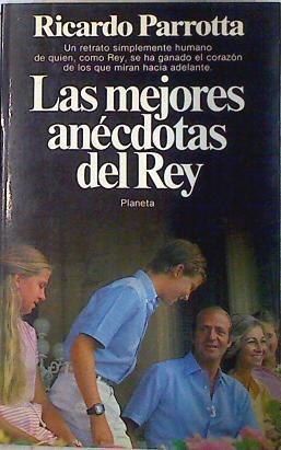 Las mejores anécdotas del Rey | 72150 | Parrotta Mengoni, Ricardo