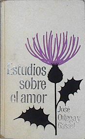 Estudios Sobre El Amor | 10547 | Ortega Y Gasset Jose