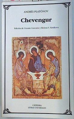 Chevengur: viaje con el corazón propicio | 134371 | Platónov, Andrei/Kriúkova, Helena S./Edición y traducción, Vicente Cazcarra