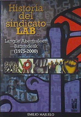 Historia Del Sindicato Lab Langile Abertzaleen Batzordeak ( 1975-2000) | 8229 | Majuelo Emilio