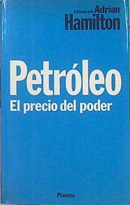 Petróleo El Precio Del Poder | 44676 | Hamilton Adrian (Ed)