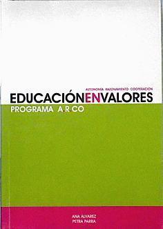 Educacion en valores. Progama A.R.CO ( Autonomia Razonamiento Cooperación) | 101323 | Ana Álvarez/Petra Parra