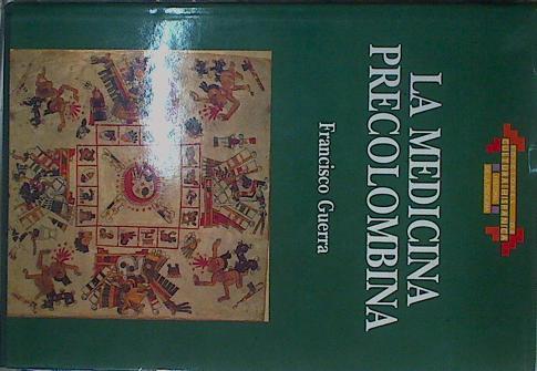 Medicina precolombina | 153960 | Guerra, Francisco(Guerra Pérez)