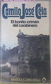 El Bonito Crimen Del Carabinero | 53294 | Cela, Camilo José