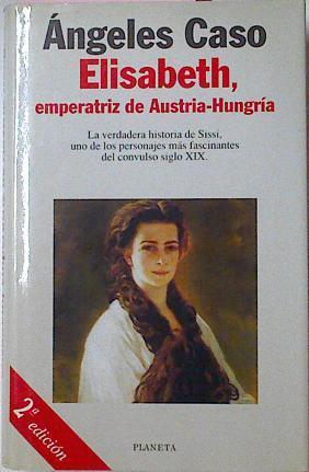 Elisabeth, Emperatriz De Austria-Hungria | 280 | Caso, Angeles