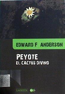 Peyote el cactus divino | 142310 | ANDERSON, EDWARD F.