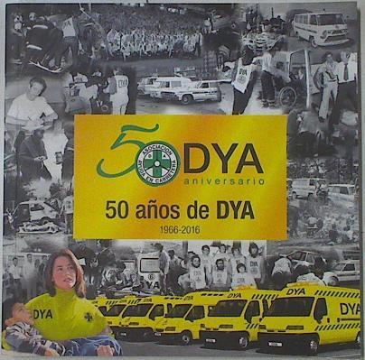 50 años de DYA Asociación de Ayuda en Carretera 1966 - 2016 | 122873 | VVAA