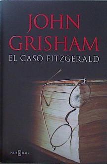 El caso Fitzgerald | 151402 | Grisham, John (1955-)