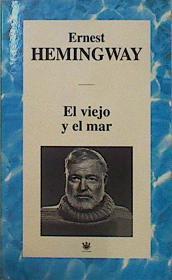 El Viejo Y El Mar. Las Nieves Del Kilimanjaro | 27960 | Hemingway Ernest