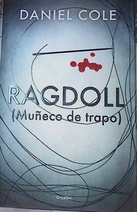 Ragdoll : muñeco de trapo | 156797 | Cole, Daniel/Traductor Raúl García Campos