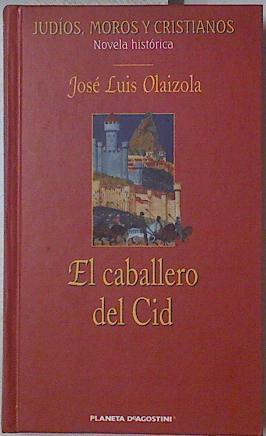 El caballero del Cid | 84570 | Olaizola, José Luis