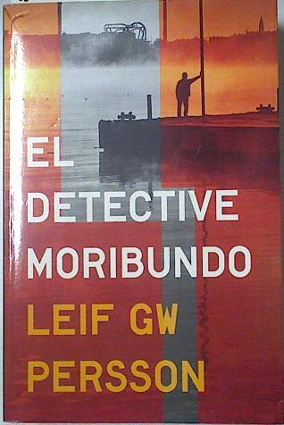 El detective moribundo | 126882 | Persson, Leif GW.