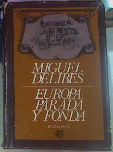 Europa: Parada Y Fonda | 44937 | Delibes, Miguel