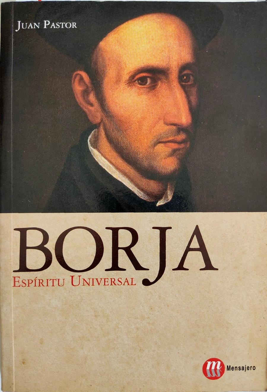 Borja : espíritu universal | 135544 | Pastor Gómez, Juan