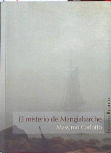 El misterio de Mangiabarche | 123337 | Carlotto, Massimo