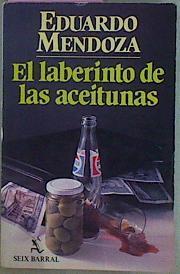 El Laberinto De Las Aceitunas (primera edición) | 5371 | Mendoza Eduardo