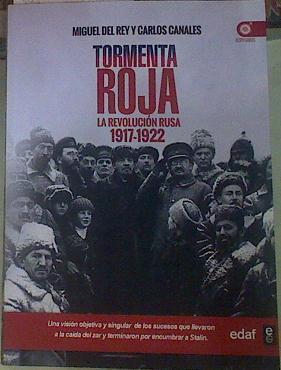 Tormenta roja La revolución rusa 1917-1922 | 154864 | Miguel del Rey/Carlos Canales