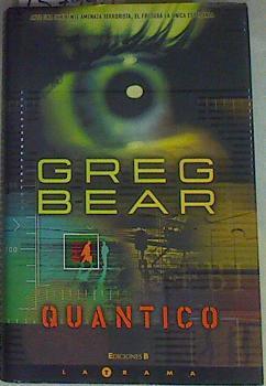 Quántico | 157990 | Bear, Greg (1951- )