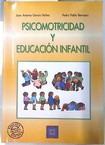 Psicomotricidad y educación infantil | 134597 | García Núñez, Juan Antonio/Pedro Pablo Berruezo