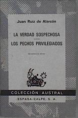 la Verdad sospechosa . Los pechos privilegiados | 148285 | Ruiz de Alarcón y Mendoza, Juan