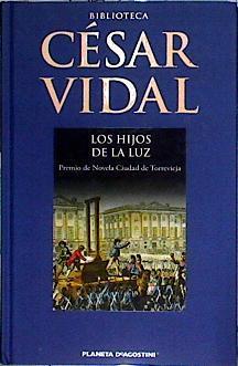 Los hijos de la luz | 144562 | Vidal, César (1958-    )
