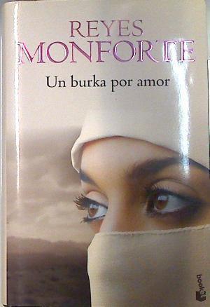 Un burka por amor | 133992 | Monforte, Reyes (1971- )