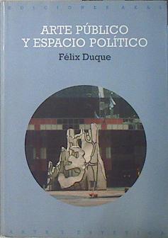 Arte público y espacio político | 89564 | Duque, Félix